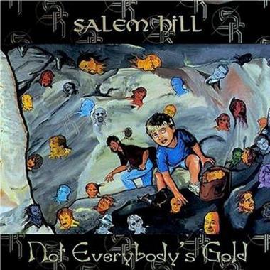 Salem Hill -  Not Everybody's Gold